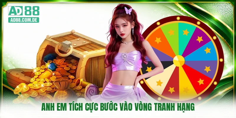 Anh em tích cực bước vào vòng tranh hạng