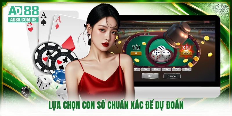 Lựa chọn con số chuẩn xác để dự đoán