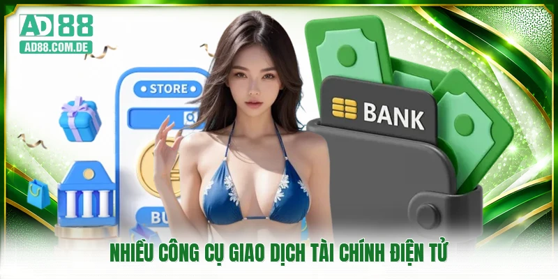 Nhiều công cụ giao dịch tài chính điện tử