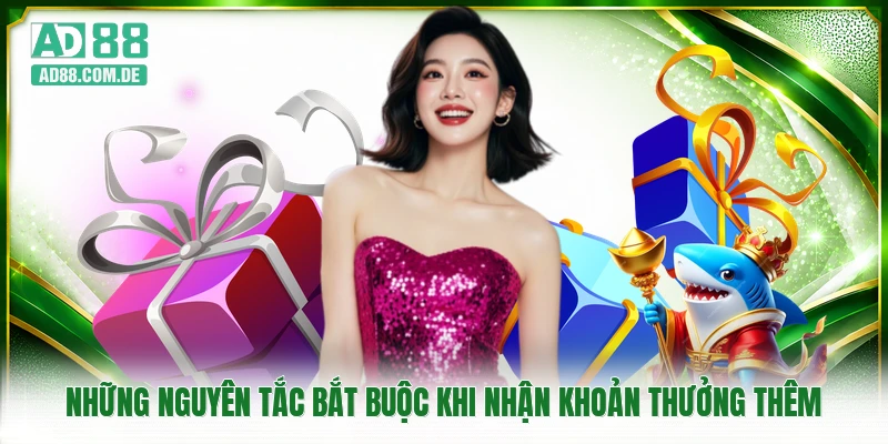 Những nguyên tắc bắt buộc khi nhận khoản thưởng thêm
