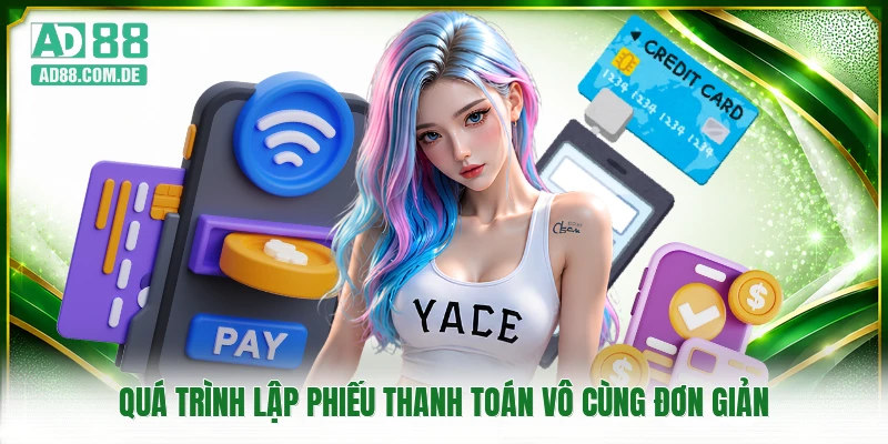 Quá trình lập phiếu thanh toán vô cùng đơn giản