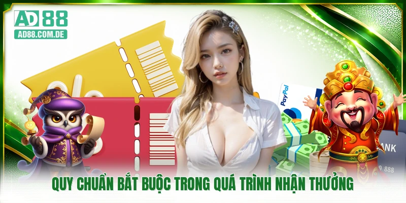 Quy chuẩn bắt buộc trong quá trình nhận thưởng