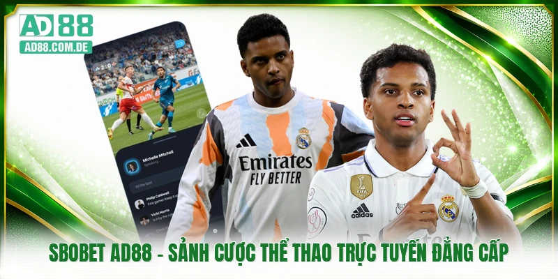 SBOBET AD88 - Sảnh Cược Thể Thao Trực Tuyến Đẳng Cấp